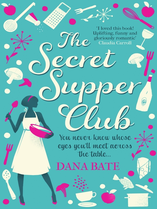 Title details for The Secret Supper Club by Dana Bate - Available